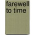 Farewell To Time