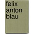 Felix Anton Blau