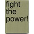 Fight the Power!