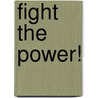 Fight the Power! door Janice D. Hamlet