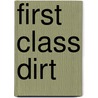First Class Dirt by Latoya Strickland
