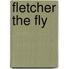 Fletcher the Fly by Stace Pagel