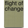 Flight of Change door Janet Mohr