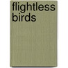 Flightless Birds door Clive Roots
