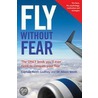 Fly Without Fear door Keith Godfrey