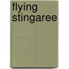 Flying Stingaree by Harold L. Goodwin