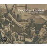 Forgotten London by Philippa Lewis