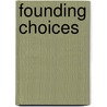 Founding Choices by Douglas Irwin