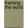 Framing The Word door Joan Anim-Addo