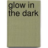 Glow In The Dark by Ron Jenson