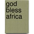 God Bless Africa