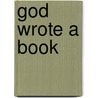 God Wrote A Book door James Macdonald