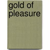 Gold Of Pleasure by George Parsons Lathrop