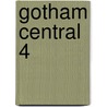 Gotham Central 4 by Greg Rucka