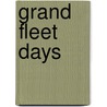 Grand Fleet Days by Anon