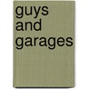 Guys and Garages door Helena Day Breese