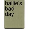 Hallie's Bad Day door William Anderson