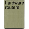 Hardware Routers door Not Available