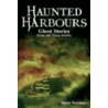 Haunted Harbours door Steve Vernon