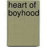 Heart Of Boyhood door Edmondo Deamicis