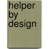 Helper By Design