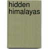 Hidden Himalayas door V. Carroll Dunham