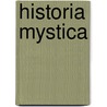 Historia Mystica door Lars A. Fischinger