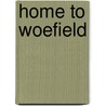 Home to Woefield door Susan Juby