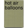 Hot Air Balloons door Roberto Magni