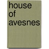 House of Avesnes by Not Available