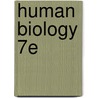 Human Biology 7e door Daniel D. Chiras