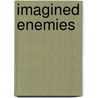 Imagined Enemies by Xue Litai