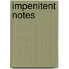 Impenitent Notes door Baron Wormser