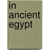In Ancient Egypt door Jane Bingham