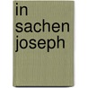 In Sachen Joseph door Husch Josten