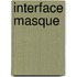 Interface Masque