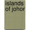 Islands of Johor door Not Available