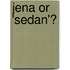 Jena or 'Sedan'?