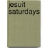 Jesuit Saturdays