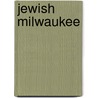 Jewish Milwaukee door Martin Hintz