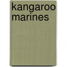 Kangaroo Marines door R.W. Campbell