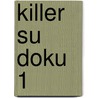 Killer Su Doku 1 door Uk Staff Collins