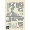 King of the Jews by Nick Tosches