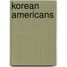 Korean Americans door Robert D. Johnston