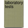 Laboratory Tests door Patricia J. Schnering