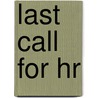 Last Call For Hr door Axel Güpner