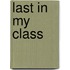 Last In My Class