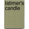 Latimer's Candle door Frances E. Cooke