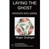 Laying The Ghost door Roger Grainger