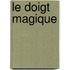 Le Doigt Magique
